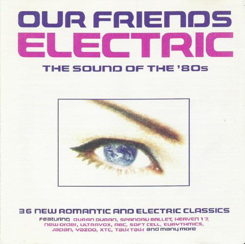 Our Friends Electric: The Sound Of The 80s - CD Audio