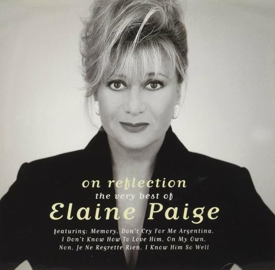 On Reflection. The Very Best of Elaine Paige - CD Audio di Elaine Paige