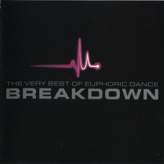 Breakdown: Very Best of Euphoric Dance - CD Audio