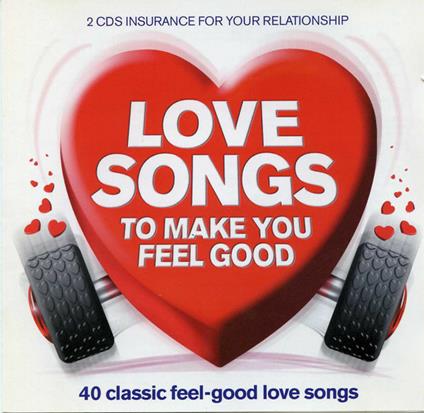 Love Songs to Make You Feel Good - CD Audio