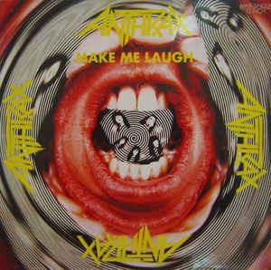 Make Me Laugh - Vinile LP di Anthrax