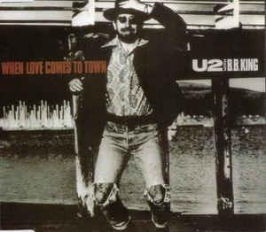 When Love Comes To Town - CD Audio di B.B. King,U2