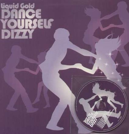 Dance Yourself Dizzy - Vinile LP di Liquid Gold