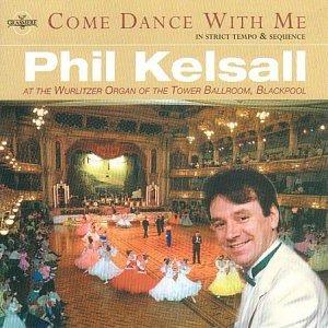 Come Dance with me - CD Audio di Phil Kelsall