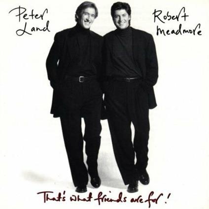 That's What Friends Are For - CD Audio di Peter Land