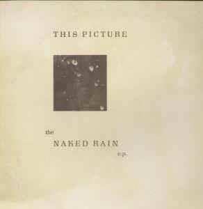 Naked Rain - Vinile 10'' di Picture This