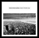 Disco Discharge. Disco Fever USA - CD Audio