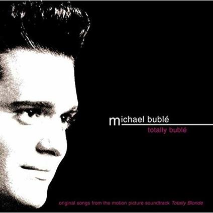 Totally Bublé - CD Audio di Michael Bublé