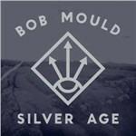 Silver Age - CD Audio di Bob Mould