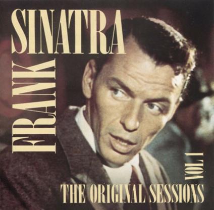 The Original Sessions vol.1 - CD Audio di Frank Sinatra