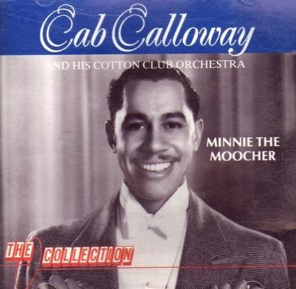 Minnie the Moocher - CD Audio di Cab Calloway