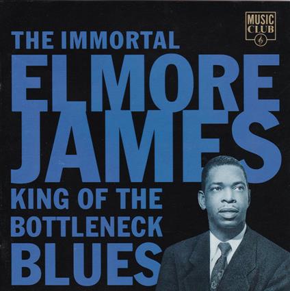 Immortal Elmore James - CD Audio di Elmore James