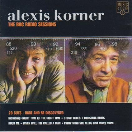 The Bbc Radio Sessions - CD Audio di Alexis Korner