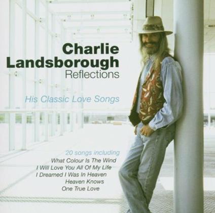 Reflections - CD Audio di Charlie Landsborough
