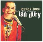 Essex Boy: An Introduction to Ian Dury - CD Audio di Ian Dury