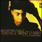 Sign Your Name. The Best of - CD Audio di Terence Trent D'Arby