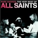 Pure Shores. The Very Best of - CD Audio di All Saints