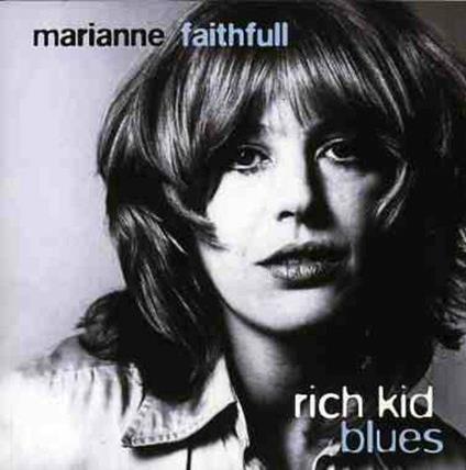 Rich Kid Blues (Remastered) - Vinile LP di Marianne Faithfull