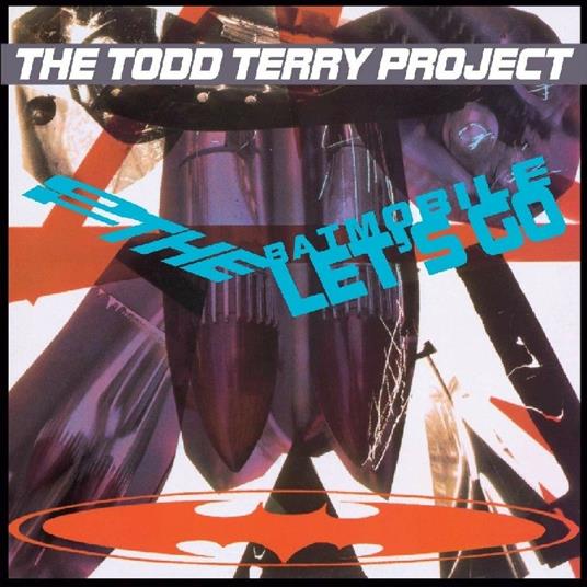 To the Batmobile. Let's Go (180 gr.) - Vinile LP di Todd Terry