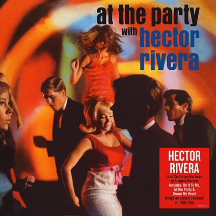 At the Party with Hector Rivera - Vinile LP di Hector Rivera