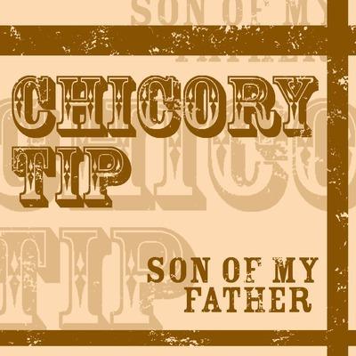 Son of My Father - Vinile LP di Chicory Tip