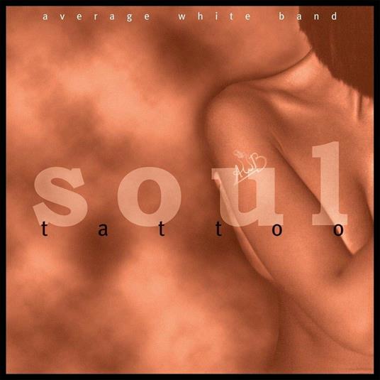 Soul Tattoo - Vinile LP di Average White Band