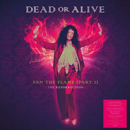 Fan The Flame (Part 2) - The Resurrection - Vinile LP di Dead or Alive