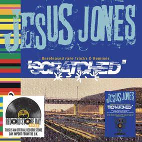 Scratched - Unreleased Rare Tracks & Remixes - Vinile LP di Jesus Jones