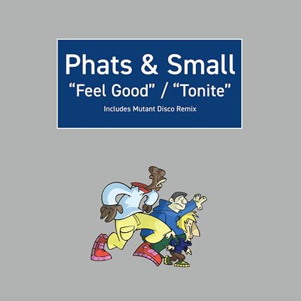 Feel Good - Tonite - Vinile LP di Phats & Small