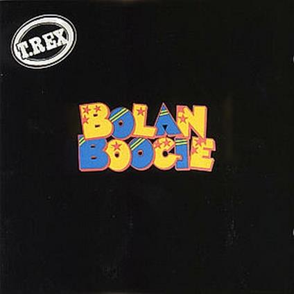 Bolan Boogie - Vinile LP di T. Rex