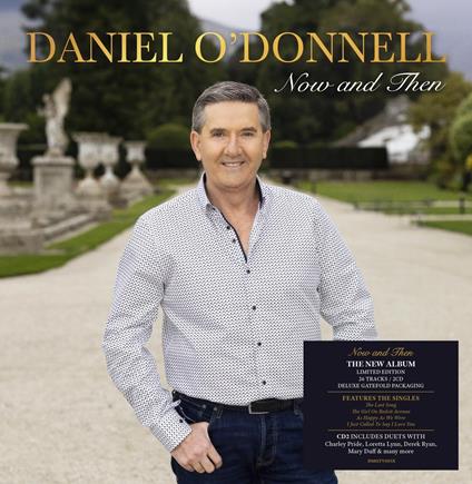 Now And Then - CD Audio di Daniel O'Donnell