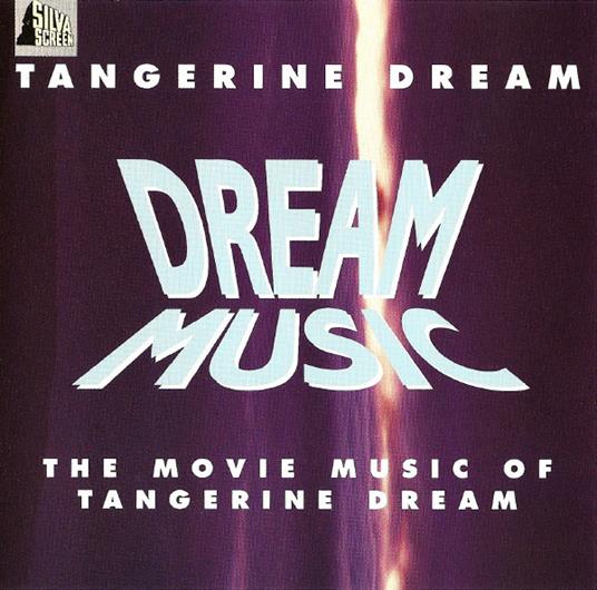 Dream Music. The Movie Music - CD Audio di Tangerine Dream