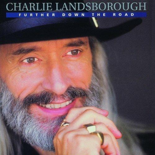 Further Down the Road - CD Audio di Charlie Landsborough