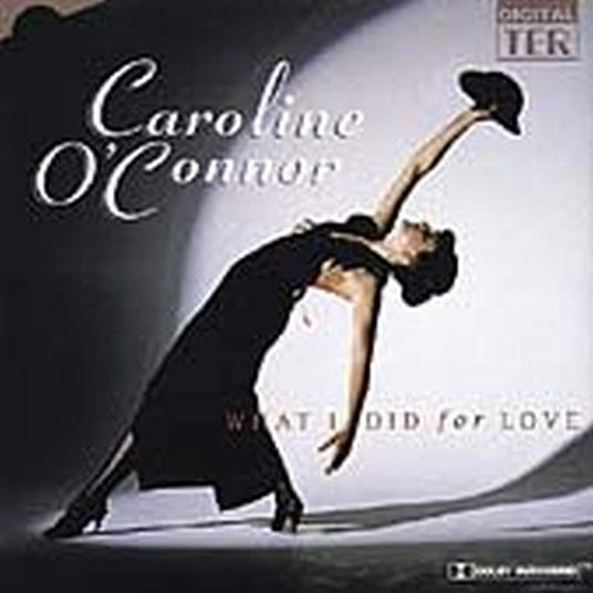 What I Did For Love (Colonna Sonora) - CD Audio