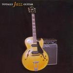 Totally Jazz Guitar