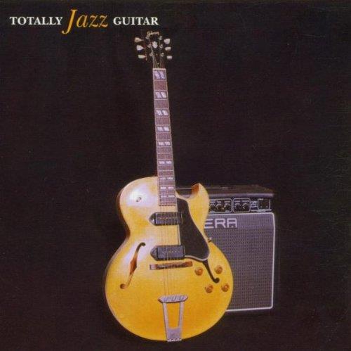 Totally Jazz Guitar - CD Audio
