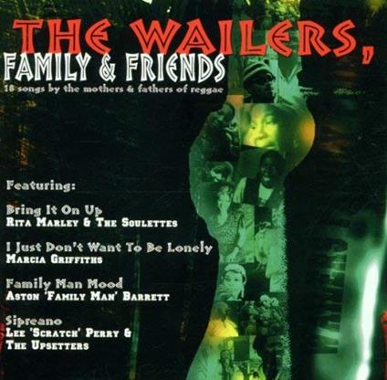 Family & Friends (18 Trax) - CD Audio di Wailers