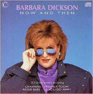 Now & Then - CD Audio di Barbara Dickson