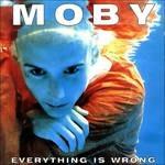 Everything Is Wrong - Vinile LP di Moby