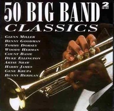 50 Big Band Classics - CD Audio