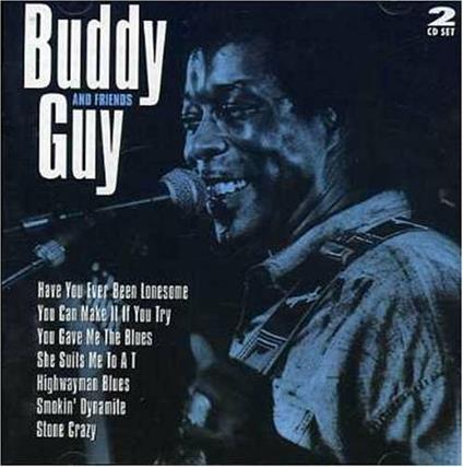 Buddy Guy & Friends - CD Audio di Buddy Guy