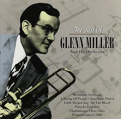 The Best of Glenn Miller - CD Audio di Glenn Miller