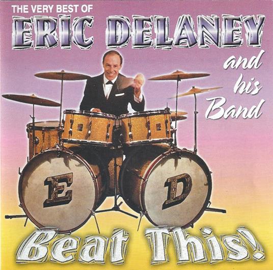 Eric Delaney & His Band - Beat This! The Very Best Of Eric Delaney And His Band - CD Audio
