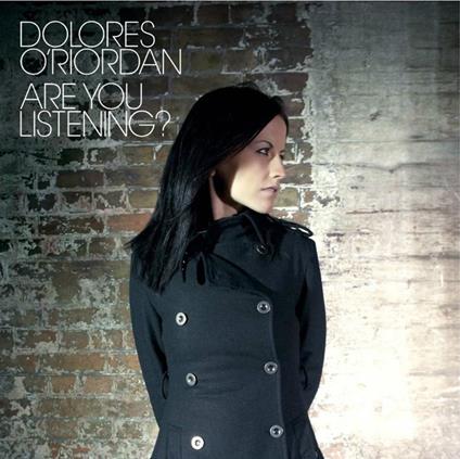 Are You Listening? - CD Audio di Dolores O'Riordan