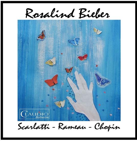 Scarlatti - Rameau - Chopin - CD Audio di Rosalind Bieber