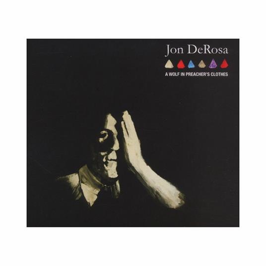 A Wolf in Preacher's Clothes - CD Audio di Jon De Rosa