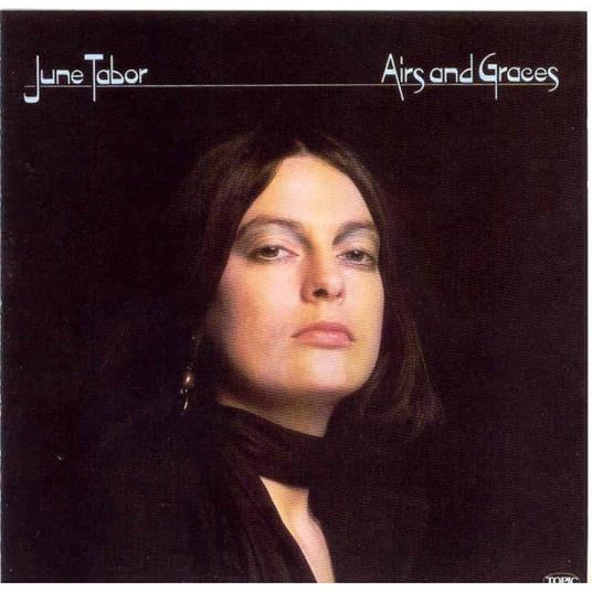 Airs and Graces - CD Audio di June Tabor