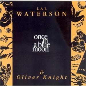 Once in a Blue Moon - CD Audio di Oliver Knight,Lal Waterson