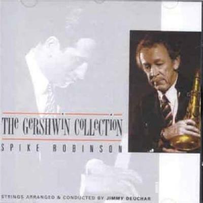 Gershwin Collection - CD Audio di Spike Robinson