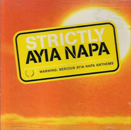 Strictly Ayia Napa - CD Audio